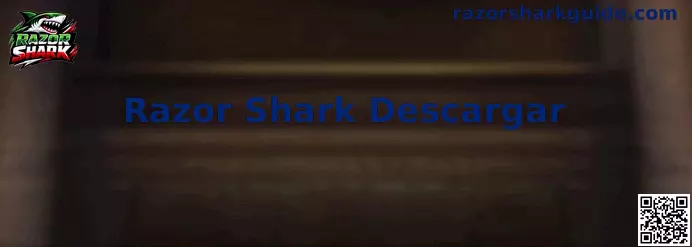 Guía de descarga Razor Shark