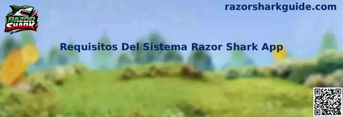 Requisitos Del Sistema Razor Shark App