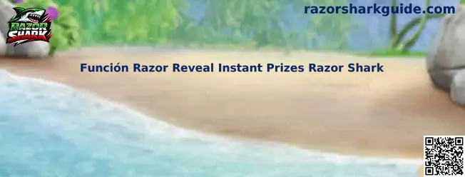 Función Razor Reveal Instant Prizes Razor Shark