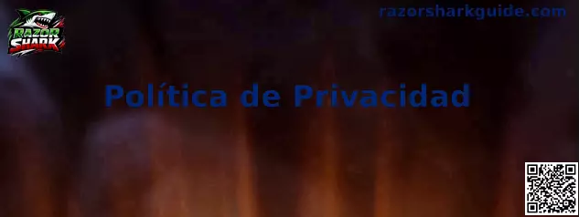 Información sobre política de privacidad de Razor Shark